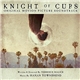 Hanan Townshend - Knight Of Cups: Original Motion Picture Soundtrack