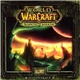 Russell Brower, Derek Duke, Matt Uelmen - World Of Warcraft: The Burning Crusade Soundtrack